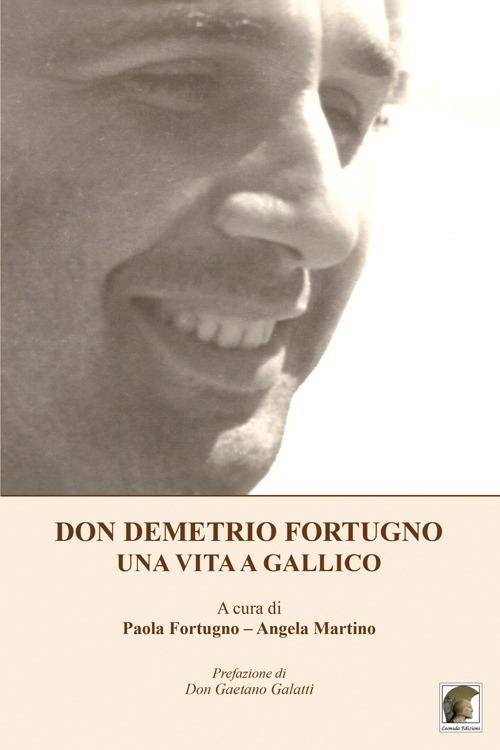 Don Demetrio Fortugno. Una vita a Gallico - copertina