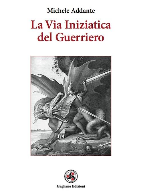 La via iniziatica del guerriero - Michele Addante - copertina