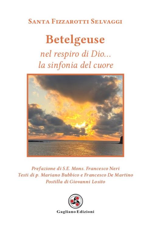 Betelgeuse. Nel respiro di Dio... la sinfonia del cuore - Santa Fizzarotti Selvaggi - copertina