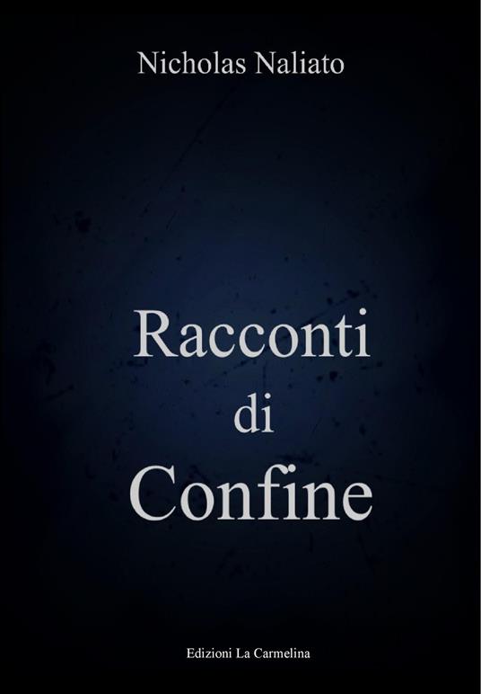 Racconti di confine - Nicholas Naliato - copertina