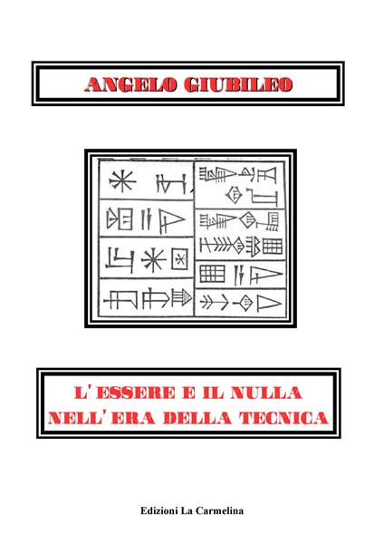 L’essere e il nulla nell'era della tecnica - Angelo Giubileo - copertina