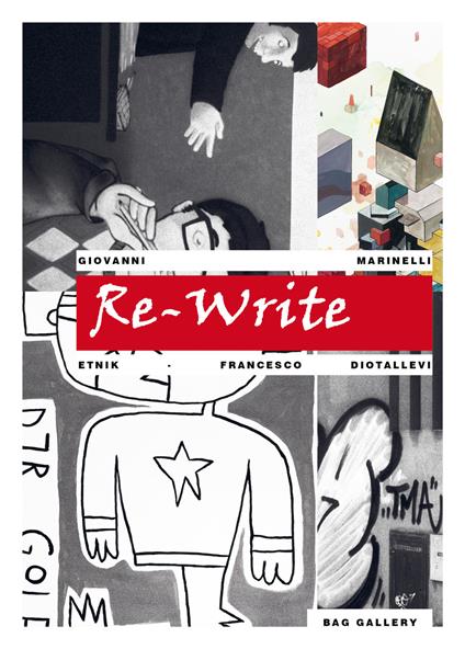 Re-Write. Ediz. illustrata - Giovanni Marinelli,Etnik,Francesco Diotallevi - copertina