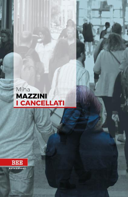 I cancellati - Miha Mazzini,Michele Obit - ebook