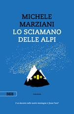 Lo sciamano delle Alpi