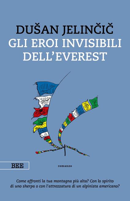 Gli eroi invisibili dell'Everest - Dusan Jelincic - copertina