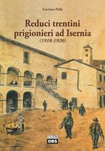 Reduci trentini prigionieri ad Isernia (1918-1920)