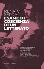 Esame di coscienza di un letterato. Con un'antologia delle lettere dell'autore