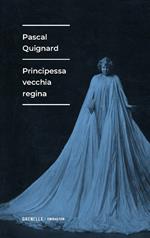 Principessa vecchia regina