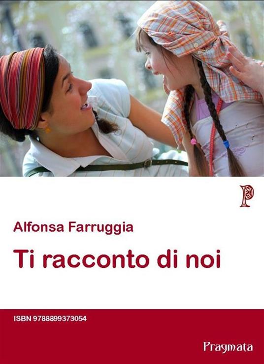 Ti racconto di noi - Alfonsa Farruggia - ebook