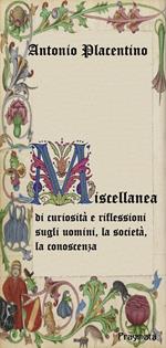 Miscellanea di curiosità e riflessioni sugli uomini, la società, la conoscenza