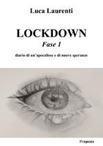 Lockdown. Fase 1. Diario di un'apocalisse e di nuove speranze