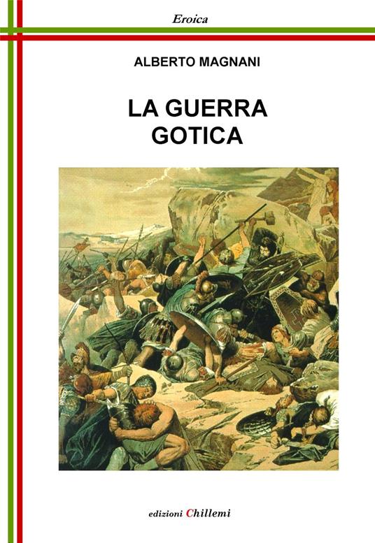 La guerra gotica - Alberto Magnani - copertina