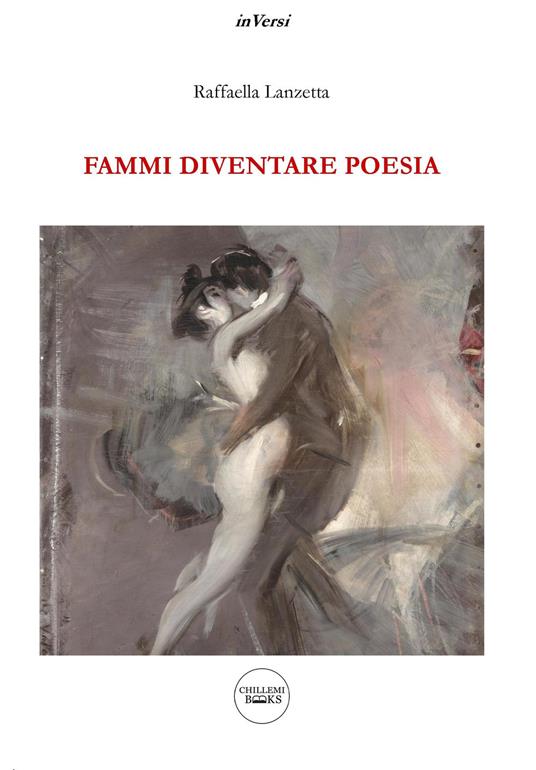 Fammi diventare poesia - Raffaella Lanzetta - copertina
