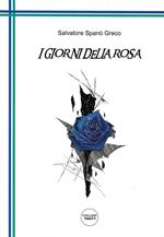 I giorni della rosa