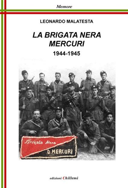 La Brigata Nera Mercuri, 1944-1945 - Leonardo Malatesta - copertina