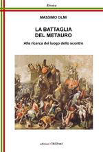 La battaglia del Metauro. Alla ricerca del luogo dello scontro