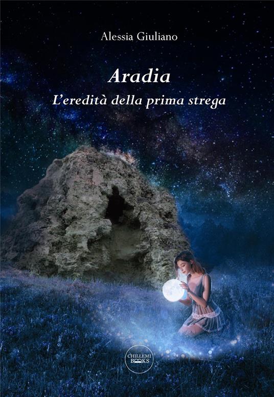 Aradia. L'eredità della prima strega - Alessia Giuliano - copertina