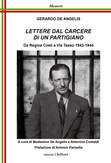 Lettere dal Carcere di un partigiano. Da Regina Coeli a Via Tasso 1943-1944 - Gerardo De Angelis - copertina