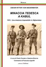 Minaccia Tedesca a Kabul. 1915. Una missione impossibile in Afghanistan