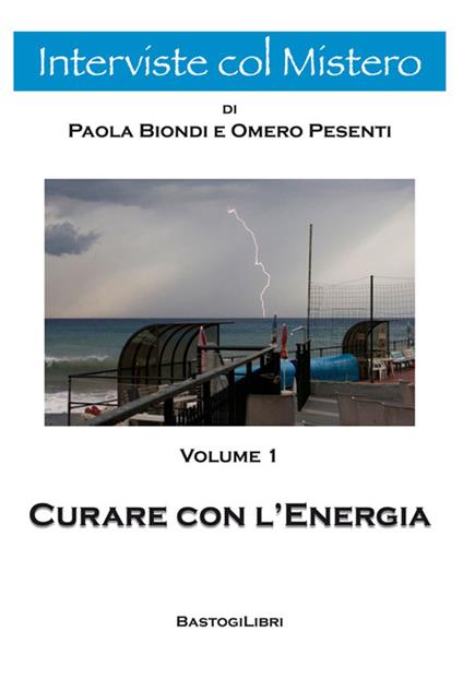 Curare con l'energia - Omero Pesenti,Paola Biondi - copertina