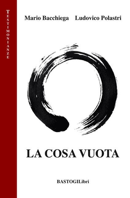 La cosa vuota - Mario Bacchiega,Ludovico Polastri - copertina