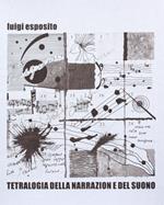 Tetralogia della narrazione del suono. Ediz. illustrata. Con CD-Audio