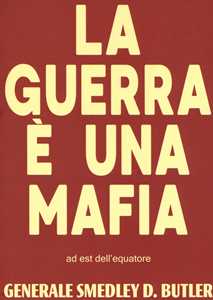 La guerra è una mafia