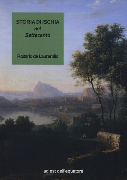 Storia di Ischia nel Settecento - Rosario De Laurentiis - copertina