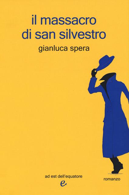 Il massacro di San Silvestro - Gianluca Spera - copertina