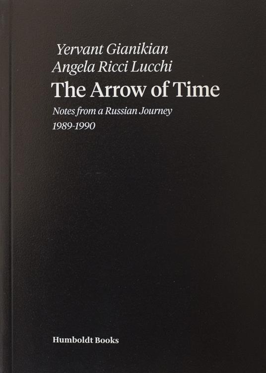 The arrow of time - Yervant Gianikian,Angela Ricci Lucchi - copertina