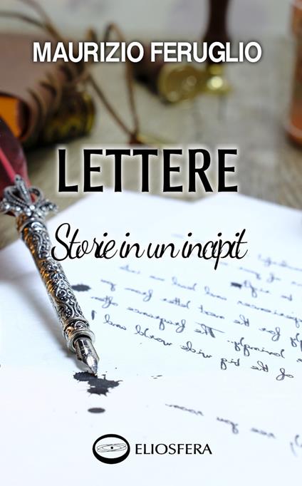 Lettere. Storie in un incipit - Maurizio Feruglio - copertina