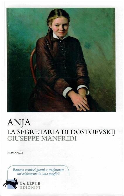 Anja, la segretaria di Dostoevskij - Giuseppe Manfridi - copertina