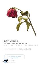 Bad girls. Da vittime a carnefici