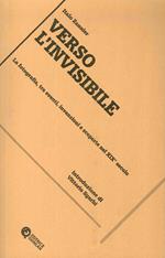 Verso l'invisibile. La fotografia, tra eventi, invenzioni e scoperte nel XIX secolo