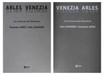 Italo Zannier, Graziano Arici. Venezia, Arles. A la recherche des Phantomes. Ediz. illustrata