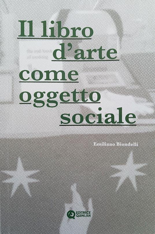 Il libro d'arte come oggetto sociale. Ediz. illustrata - Emiliano Biondelli - copertina