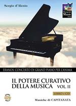 Il potere curativo della musica. Con CD Audio. Vol. 2: Eranos. Concerto di grand piano per l'anima