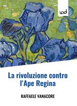 La rivoluzione contro l'ape regina