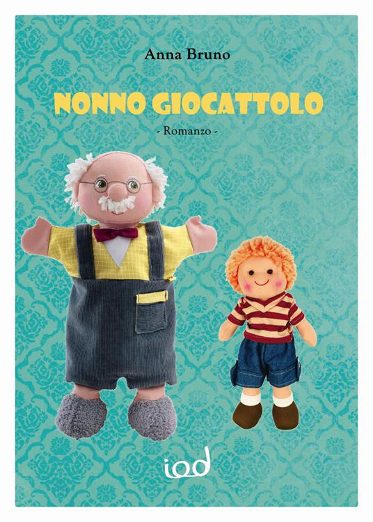 Nonno giocattolo - Anna Bruno - copertina