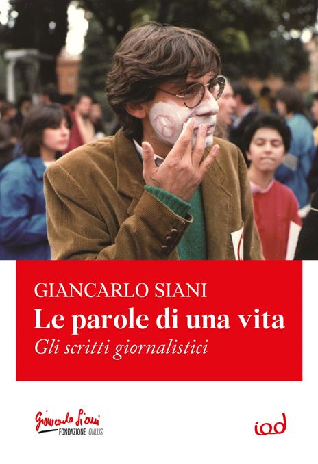 Le parole di una vita. Gli scritti giornalistici - Giancarlo Siani - 2