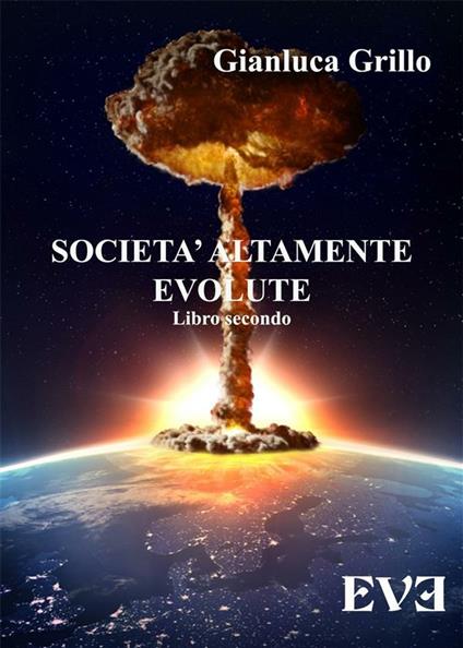 Società altamente evolute. Vol. 2 - Gianluca Grillo - ebook