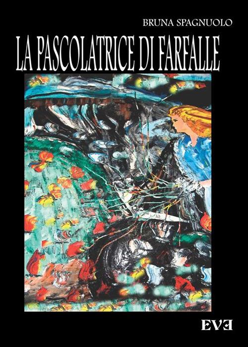 La pascolatrice di farfalle - Bruna Spagnuolo - copertina