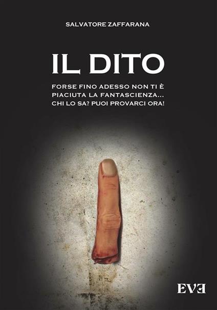 Il dito - Salvatore Zaffarana - ebook