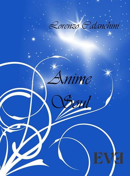 Anime. Soul - Lorenzo Calanchini - ebook