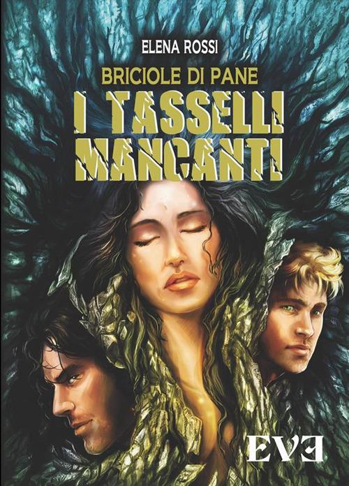 I tasselli mancanti. Briciole di pane - Elena Rossi - copertina