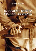 Il combattimento storico da strada