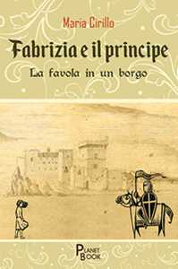 Fabrizia e il principe. La favola in un borgo