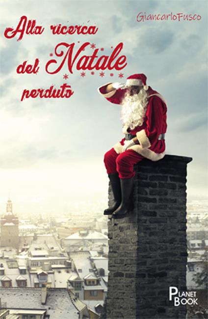 Alla ricerca del Natale perduto - Giancarlo Fusco - copertina