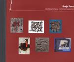 Brajo Fuso. Epifenomeni cromomaterici. Catalogo della mostra (Roma, 11 ottobre 2018-1 gennaio 2019). Ediz. italiana e inglese