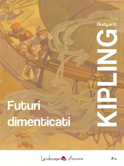 Futuri dimenticati. Con la posta notturna. Facile come l'A.B.C. - Rudyard Kipling - copertina